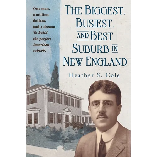 The Biggest, Busiest and Best Suburb in New England: Norwood, Massachusetts, 1900-1920