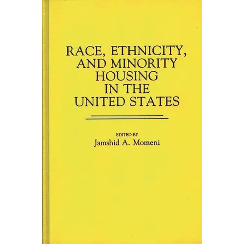 Race, Ethnicity, and Minority Housing in the United States