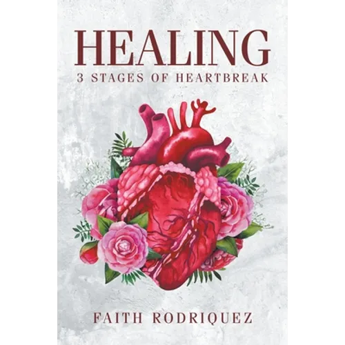 Healing: 3 Stages of Heartbreak
