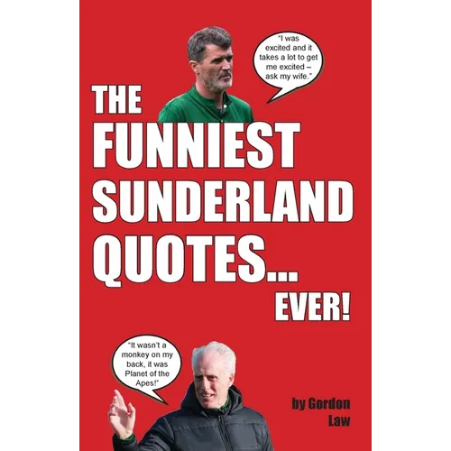 The Funniest Sunderland Quotes... Ever!