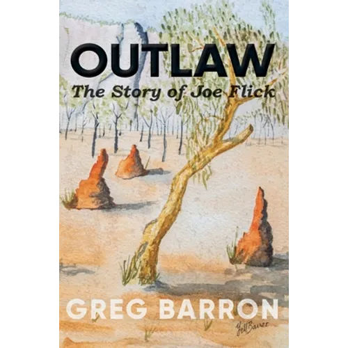 Outlaw: The Story of Joe Flick