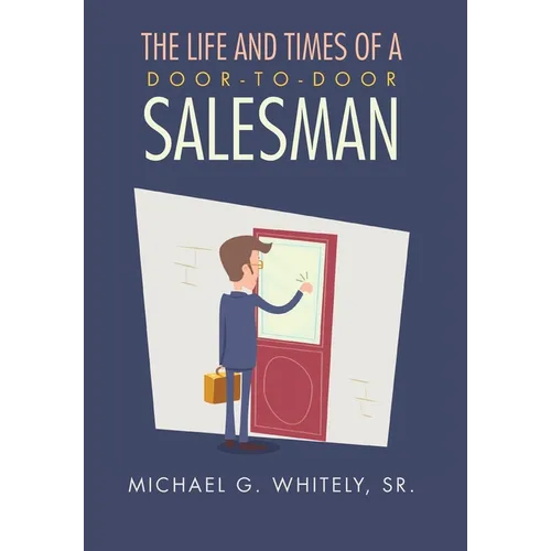 The Life and Times of a Door-to-Door Salesman