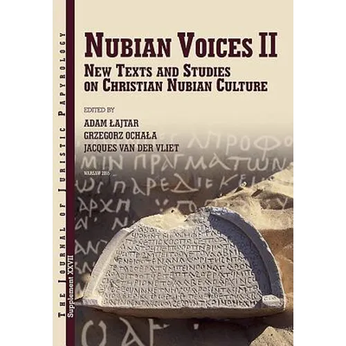 Nubian Voices II: New Texts and Studies on Christian Nubian Culture