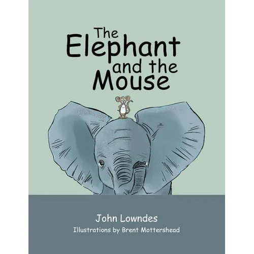 The Elephant and the Mouse