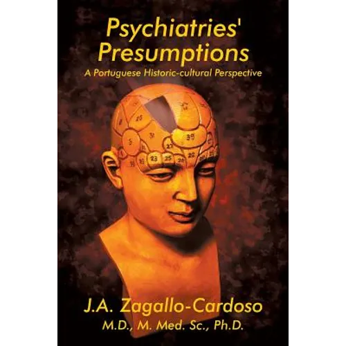 Psychiatries' Presumptions: A Portuguese Historic-cultural Perspective
