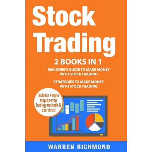 Stock Trading: 2 Books in 1: Beginner's Guide + Strategies to Make Money with Stock Trading