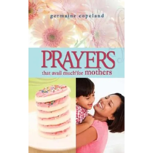 Prayers That Avail Much for Mothers