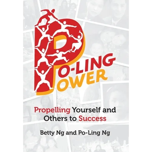 Po-Ling Power: Propelling Yourself and Others to Success