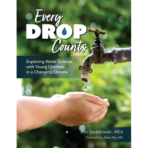 Every Drop Counts: Exploring Water Science with Young Children in a Changing Climate