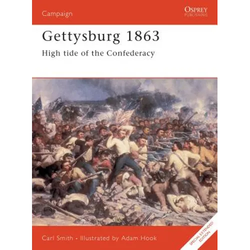 Gettysburg 1863: High Tide of the Confederacy