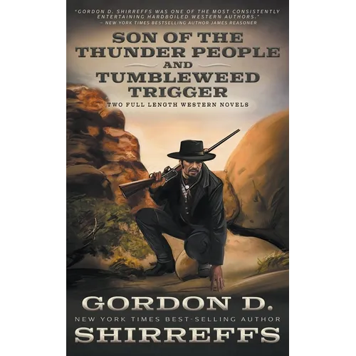 Son of the Thunder People and Tumbleweed Trigger: Two Full Length Western Novels