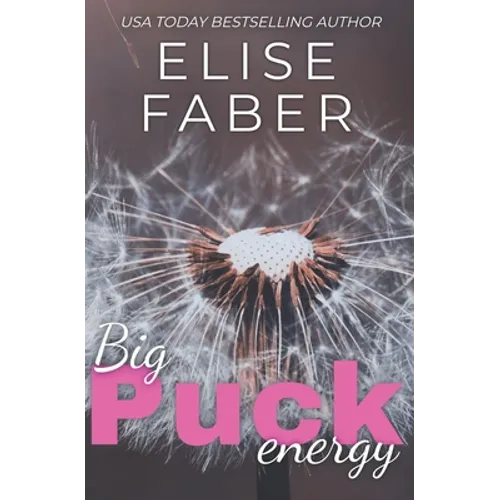 Big Puck Energy: Rush Hockey Trilogy Book 1