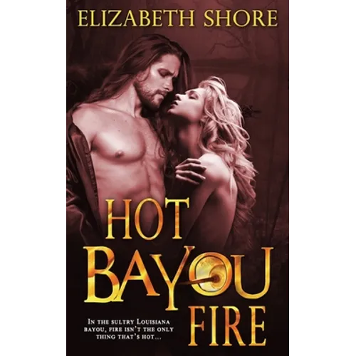 Hot Bayou Fire