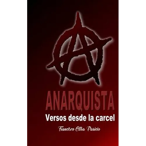 Anarquista: Versos desde la cárcel