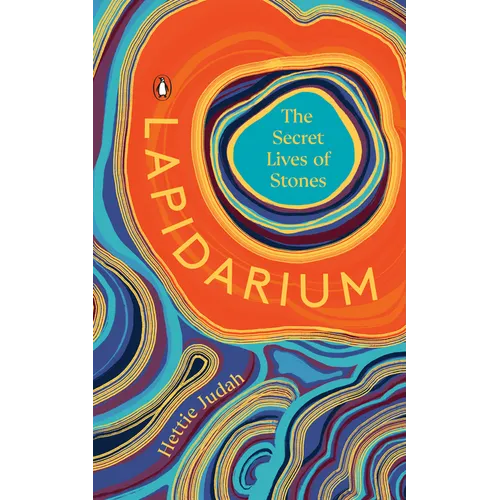 Lapidarium: The Secret Lives of Stones