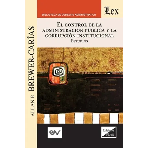 El Control de la Administración Pública Y La Corrupción Institucional