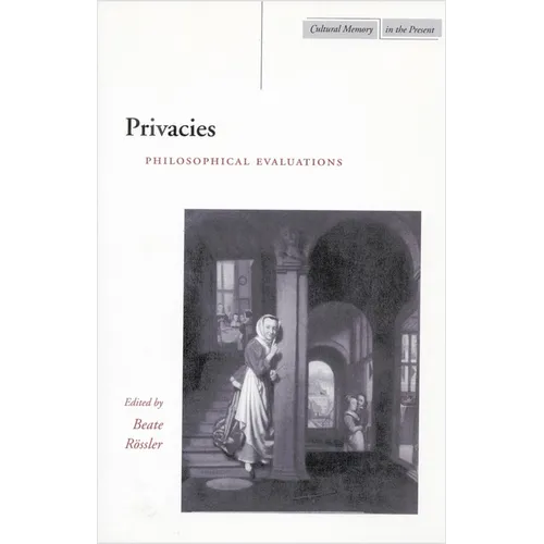 Privacies: Philosophical Evaluations