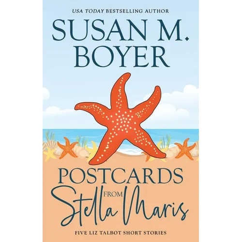 Postcards From Stella Maris: Five Liz Talbot Short Stories