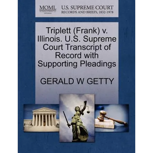 Triplett (Frank) V. Illinois. U.S. Supreme Court Transcript of Record with Supporting Pleadings