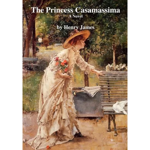 The Princess Casamassima A Novel