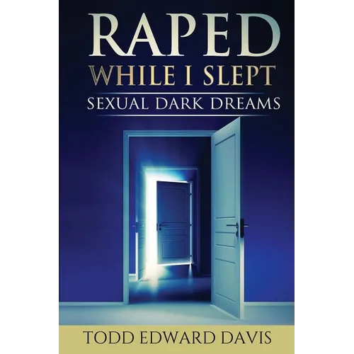 Raped While I Slept: Sexual Dark Dreams