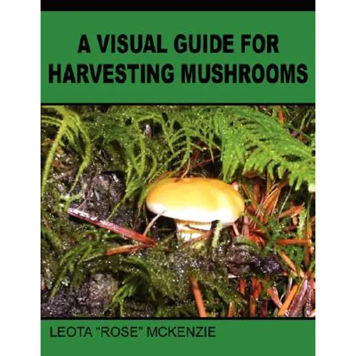A Visual Guide for Harvesting Mushrooms