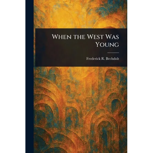 When the West Was Young