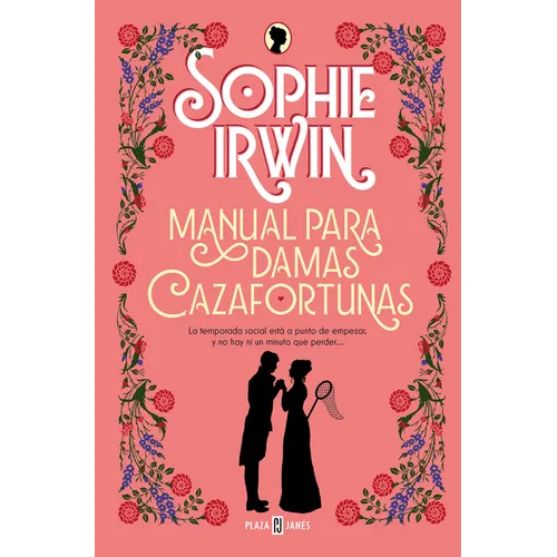 Manual Para Damas Cazafortunas / A Lady's Guide to Fortune-Hunting