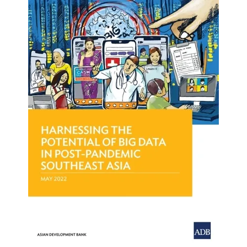 Harnessing the Potential of Big Data in Post-Pandemic Southeast Asia