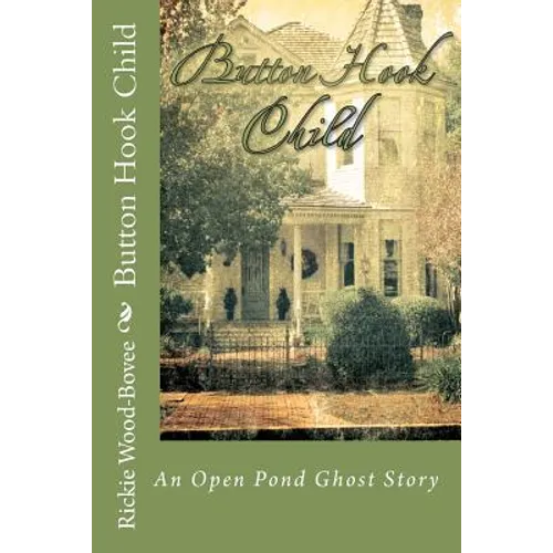 Button Hook Child: An Open Pond Ghost Story