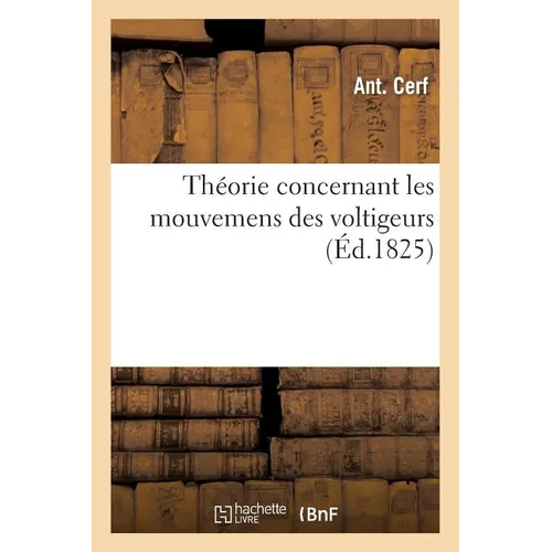 Théorie Concernant Les Mouvemens Des Voltigeurs