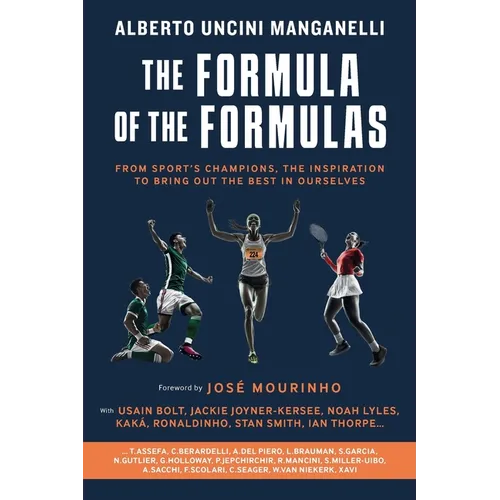 The Formula of the Formulas: From the sports' champions the inspiration to bring out the best in ourselves