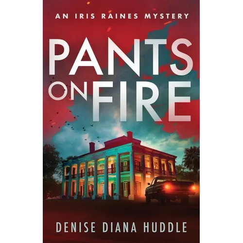 Pants on Fire: A Texas Private Investigator Mystery