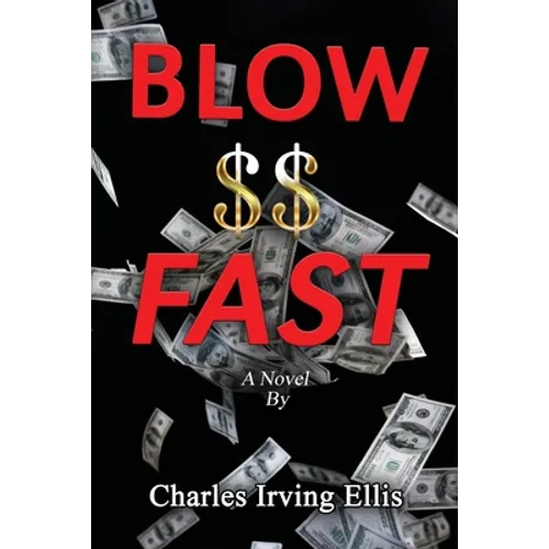 Blow Money Fast