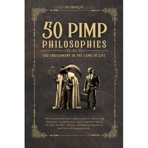 50 Pimp Philosophies: For Enrichment in the Game of Life