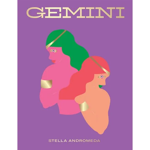 Gemini: Harness the Power of the Zodiac (Astrology, Star Sign)