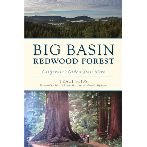 Big Basin Redwood Forest: California's Oldest State Park