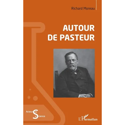 Autour de Pasteur