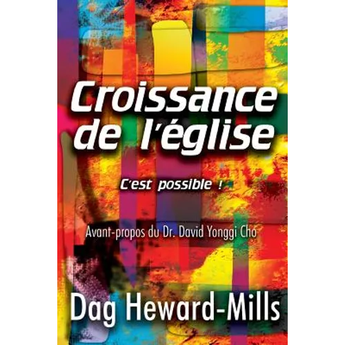 Croissance de L'Eglise- C'Est Possible!