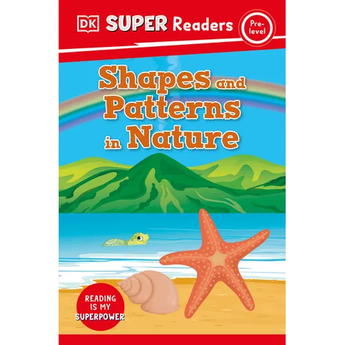 DK Super Readers Pre-Level Shapes and Patterns in Nature