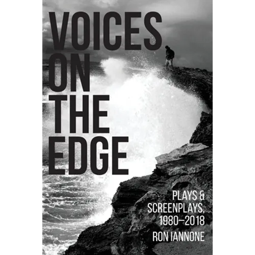 Voices on the Edge: Plays & Screenplays, 1980-2018