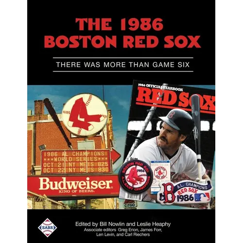 The 1986 Boston Red Sox: There Was More Than Game Six