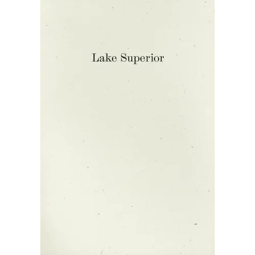 Lake Superior: Lorine Niedecker's Poem and Journal Along with Other Sources, Documents, and Readings