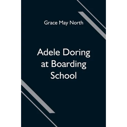 Adele Doring at Boarding School