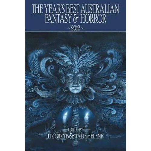 The Year's Best Australian Fantasy and Horror 2012