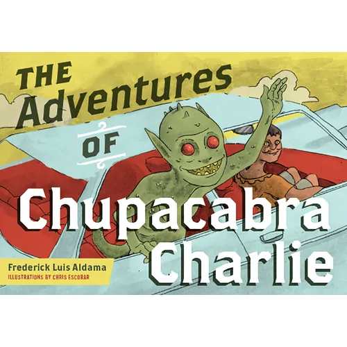 The Adventures of Chupacabra Charlie