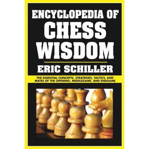Encyclopedia of Chess Wisdom: Volume 1