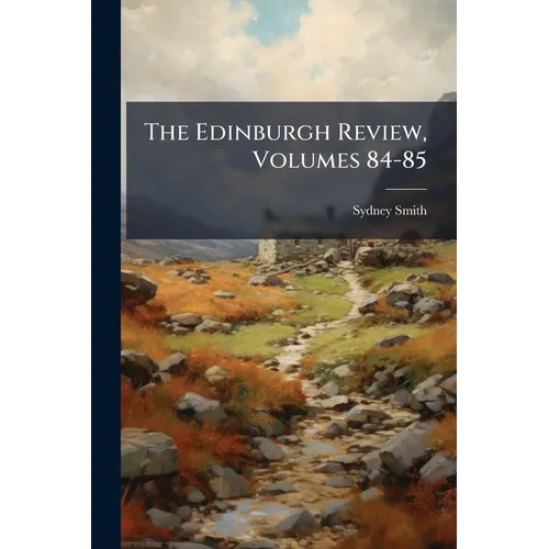 The Edinburgh Review, Volumes 84-85