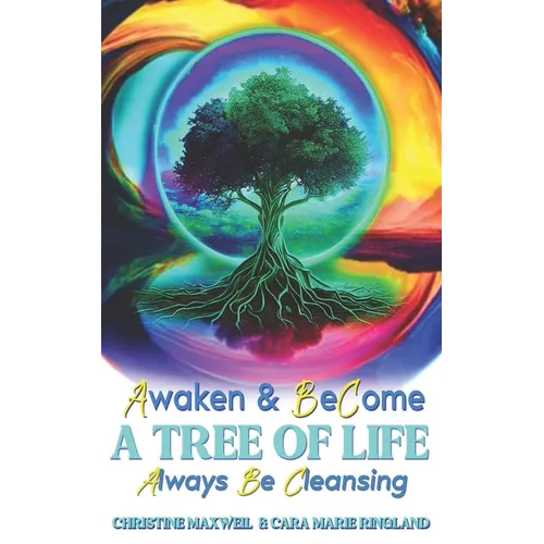 Awaken & Become A Tree of Life: Always Be Cleansing