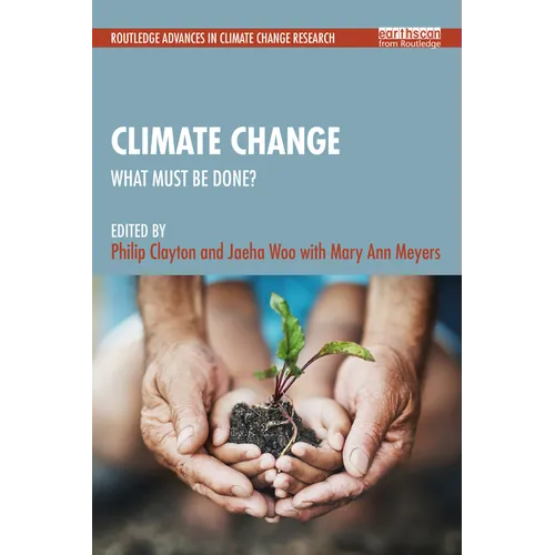 Climate Change: What Must Be Done?